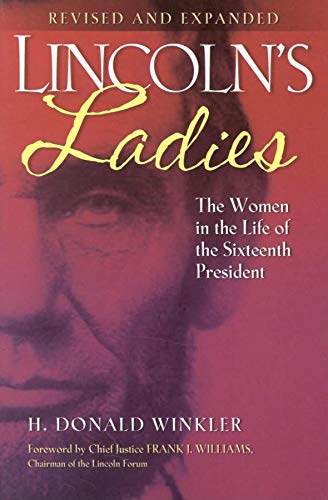 Beispielbild fr Lincoln's Ladies: The Women in the Life of the Sixteenth President [Paperback] Winkler, H. Donald and Williams, Frank J. zum Verkauf von Orphans Treasure Box