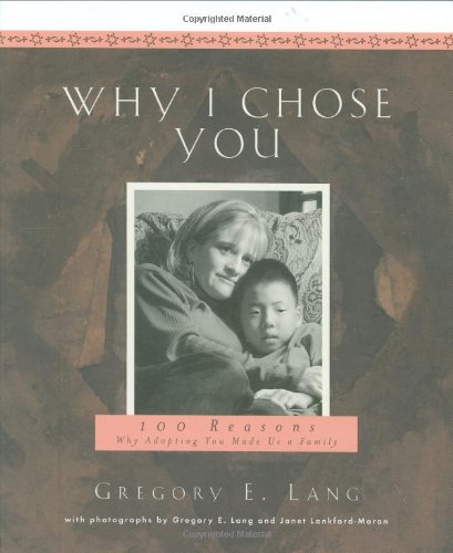 Imagen de archivo de Why I Chose You: 100 Reasons Why Adopting You Made Us a Family a la venta por Concordia Books