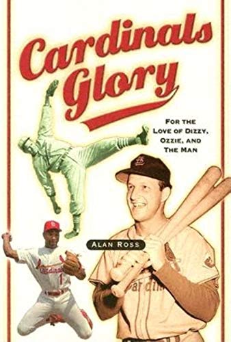 9781581824469: Cardinals Glory: For the Love of Dizzy, Ozzie, and the Man