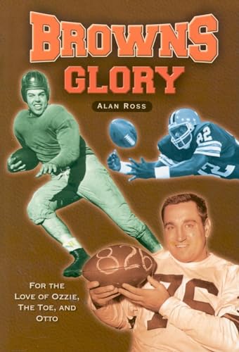9781581824483: Browns Glory: For the Love of Ozzie, the Toe, and Otto