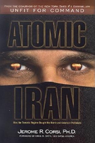 Imagen de archivo de Atomic Iran: How the Terrorist Regime Bought the Bomb and American Politicians a la venta por SecondSale