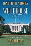 Beispielbild fr Best Little Stories from the White House zum Verkauf von Better World Books