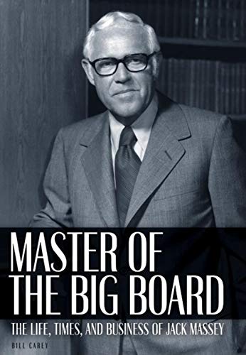 Stock image for Master of the Big Board: The Life, Times & Businesses of Jack Massey for sale by Ergodebooks