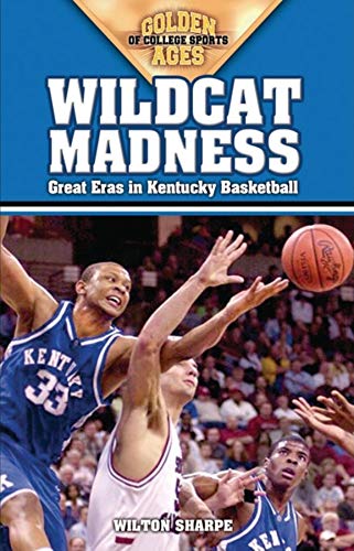 Stock image for Wildcat Madness : Great Eras in Kentucky Basketball for sale by Better World Books