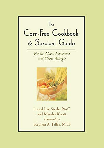 Stock image for The Corn-Free Cookbook and Survival Guide : For the Corn-Intolerant and Corn-Allergic for sale by Better World Books