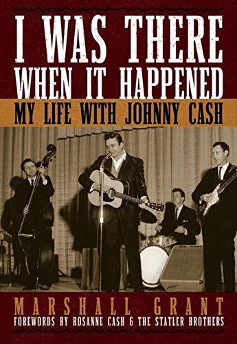 Beispielbild fr I Was There When it Happened: My Life with Johnny Cash zum Verkauf von WorldofBooks