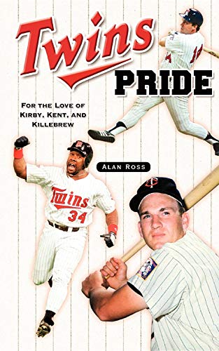 Imagen de archivo de Twins Pride: For the Love of Kirby, Kent, and Killebrew a la venta por ThriftBooks-Atlanta