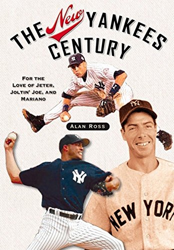 Beispielbild fr The New Yankees Century: For the Love of Jeter, Joltin' Joe, and Mariano zum Verkauf von ThriftBooks-Dallas