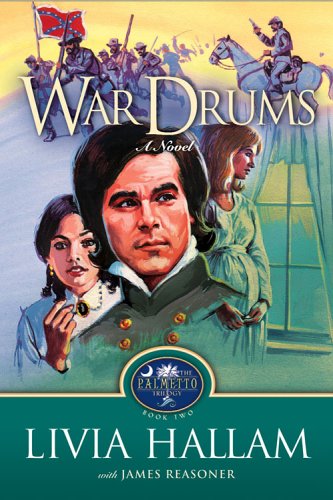 War Drums (Palmetto Trilogy) (9781581825312) by Hallam, Livia; Reasoner, James