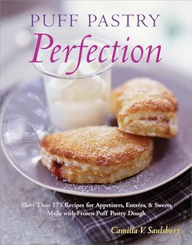 Beispielbild fr Puff Pastry Perfection More Than 175 Recipes for Appetizers, Entrees, & Sweets Made with Frozen Puff Pastry Dough zum Verkauf von Mahler Books