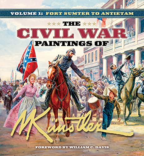 Beispielbild fr The Civil War Paintings of Mort Kunstler, Vol. 1: Fort Sumter to Antietam zum Verkauf von HPB-Diamond