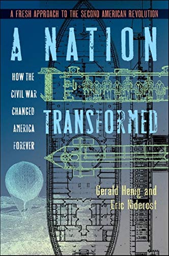 A Nation Transformed: How the Civil War Changed America Forever