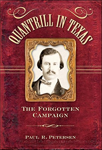 Beispielbild fr Quantrill in Texas: The Forgotten Campaign zum Verkauf von Hawking Books