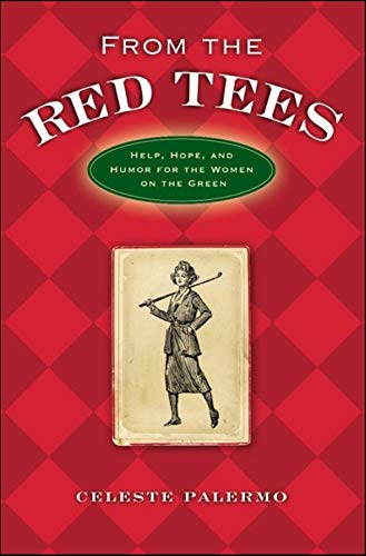 9781581825886: From the Red Tees: Help, Hope, and Humor for the Women on the Green