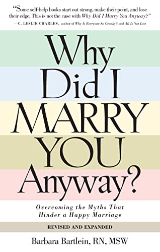 Imagen de archivo de Why Did I Marry You Anyway?: Overcoming the Myths That Hinder a Happy Marriage a la venta por SecondSale