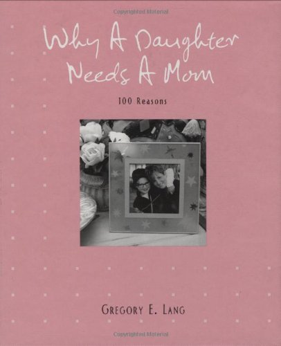 Imagen de archivo de Why a Daughter Needs a Mom a la venta por Reliant Bookstore