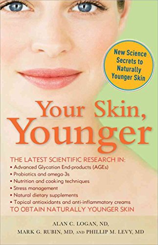 Imagen de archivo de Your Skin, Younger : New Science Secrets to Reverse the Effects of AGE a la venta por Better World Books