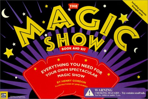 The Magic Show Book and Kit (9781581840544) by Gordon, Henry