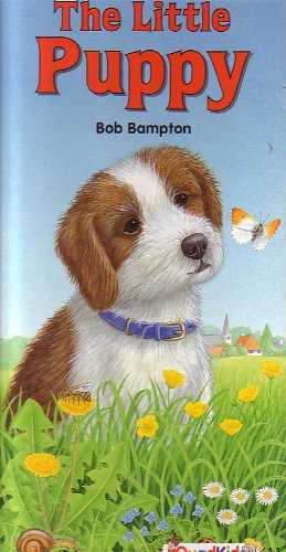 The Little Puppy (Animal Friends Books) (9781581852202) by Bampton, Bob; Schleicher, Wolfgang