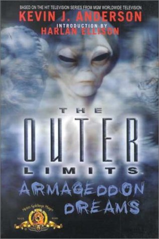 The Outer Limits: Armageddon Dreams (9781581857009) by Anderson, Kevin J.; Ellison, Harlan