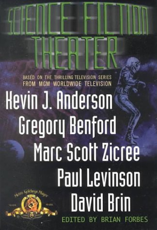 Science Fiction Theater (9781581857016) by Benford, Gregory; Forbes, Brian; Brin, David; Levinson, Paul; Zicree, Marc Scott