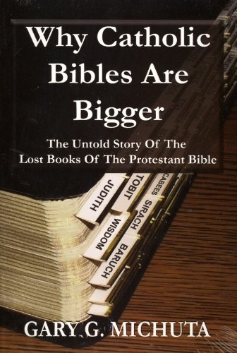 Stock image for Why Catholic Bibles are Bigger for sale by Half Price Books Inc.