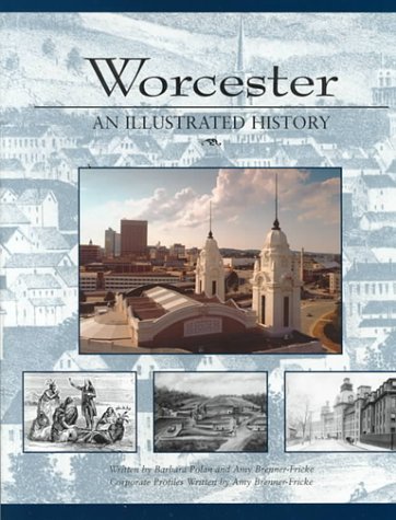 9781581920055: Worcester: An Illustrated History
