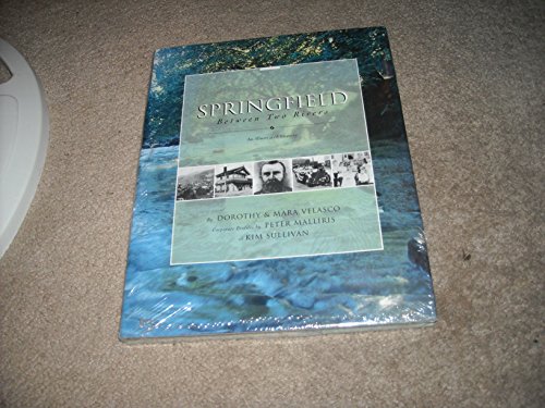 Stock image for Springfield Between Two Rivers: An Illustrated History (American Enterprise Series) for sale by SecondSale