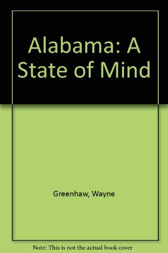 Imagen de archivo de Alabama: A State of Mind a la venta por Court Street Books/TVP Properties, Inc.