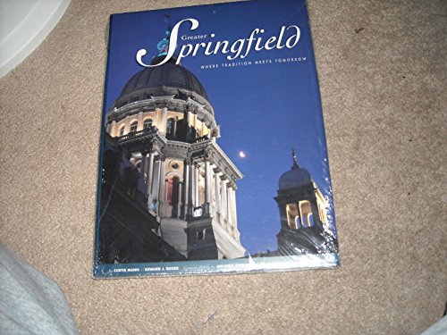 Imagen de archivo de Greater Springfield : Where Tradition Meets Tomorrow a la venta por Novel Ideas Books & Gifts