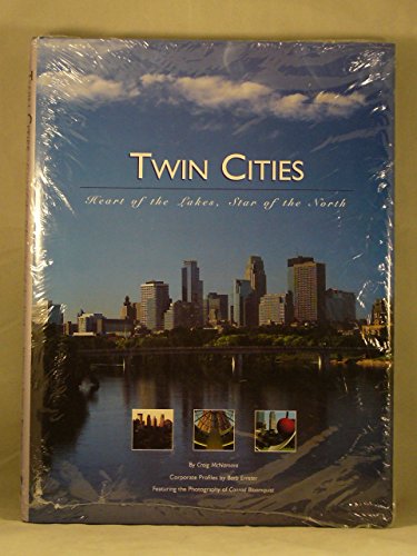 9781581920635: Title: Twin Cities Heart of the Lakes Star of the North