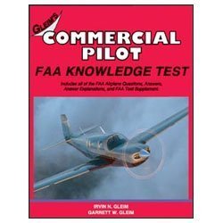 Gleim's Commercial Pilot FAA Knowledge Test, 2007 (9781581944846) by Irvin N. Gleim; Garrett W. Gleim