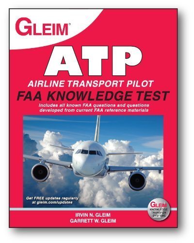 Airline Transport Pilot (ATP) FAA Knowledge Test 2012: For the FAA Computer-based Pilot Knowledge Test (9781581949384) by Gleim, Irvin N., Ph.D.; Gleim, Garrett W.