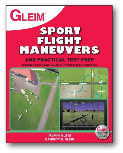 Sport Pilot Flight Maneuvers and Practical Test Prep (9781581949476) by Gleim, Irvin; Gleim, Garrett