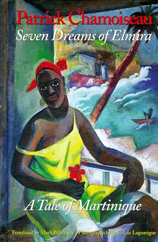 9781581950021: Seven Dreams of Elmira: A Tale of Martinique