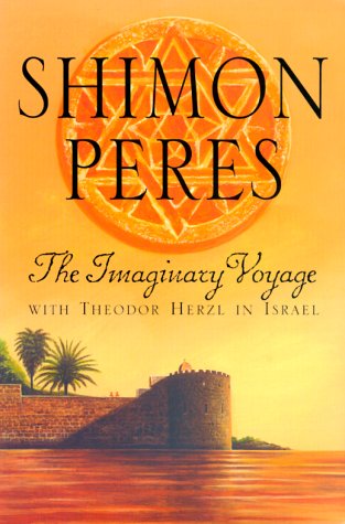 Imagen de archivo de The Imaginary Voyage: With Theodor Herzl in Israel a la venta por Ergodebooks