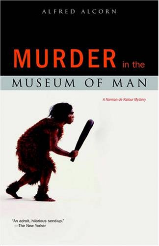 Beispielbild fr Murder in the Museum of Man: A Norman de Ratour Mystery zum Verkauf von Wonder Book