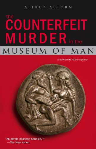 Beispielbild fr The Counterfeit Murder in the Museum of Man: A Norman de Ratour Mystery zum Verkauf von Wonder Book