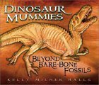 9781581960006: Dinosaur Mummies: Beyond Bare-Bone Fossils
