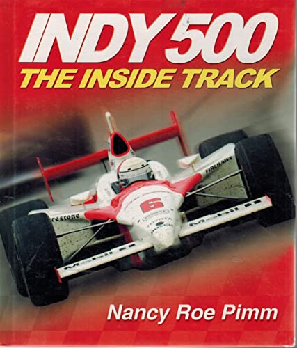 Beispielbild fr Indy 500: The Inside Track zum Verkauf von Gulf Coast Books
