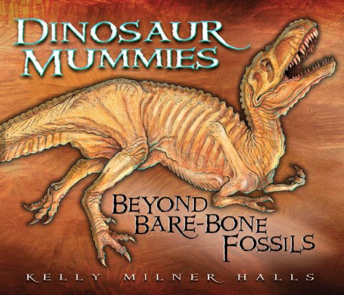 Beispielbild fr Dinosaur Mummies: Beyond Bare-bone Fossils zum Verkauf von Ergodebooks