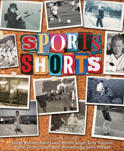 Sports Shorts (9781581960587) by Bruchac, Joseph; Lubar, David; Singer, Marilyn; Trueman, Terry; Cirrone, Dorian