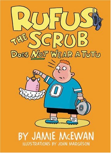 Imagen de archivo de Rufus the Scrub Does Not Wear a Tutu a la venta por Better World Books