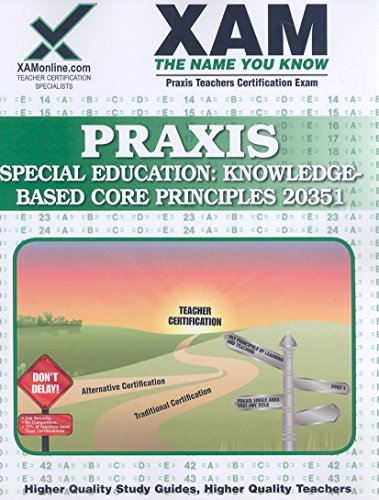 PRAXIS Special Education: Knowledge-Based Core Principles 20351 (XAM PRAXIS) - Wynne, Sharon