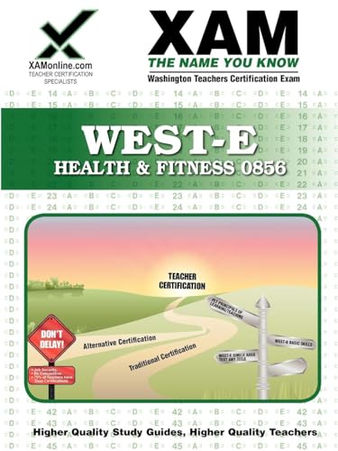 WEST-E Health & Fitness 0856 Teacher Certification Test Prep Study Guide (Xam West-E/Praxis II)