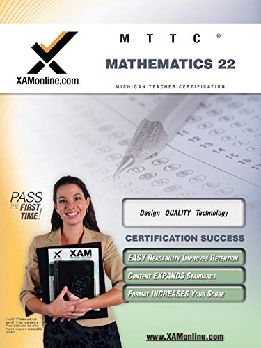 MTTC Mathematics (Secondary) 22 Teacher Certification Test Prep Study Guide (XAM MTTC)