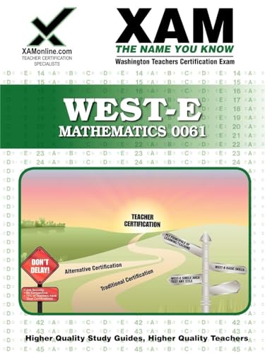 WEST-E Mathematics 0061 Teacher Certification Test Prep Study Guide (Xam West-E/Praxis II)