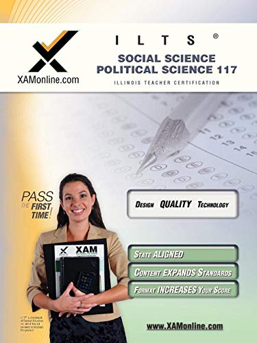 ILTS Social Science-Political Science 117 Teacher Certification Test Prep Study Guide