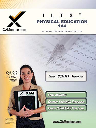 ILTS Physical Education 144 Teacher Certification Test Prep Study Guide