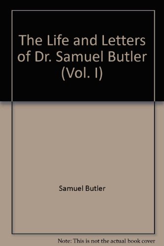 9781582010106: The Life and Letters of Dr. Samuel Butler (Vol. I0) Part1